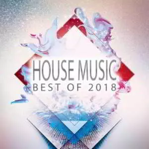 House Music: Best Of 2018 музыку скачать House Music: Best Of 2018 музыку торрент