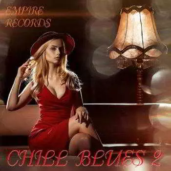 Empire Records - Chill Blues 2 музыку скачать Empire Records - Chill Blues 2 музыку торрент