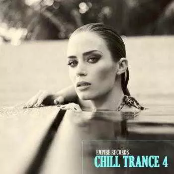Empire Records - Chill Trance 4 музыку скачать Empire Records - Chill Trance 4 музыку торрент