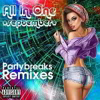 Partybreaks and Remixes - All In One September 007 скачать Сборник песен торрент