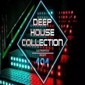 Deep House Collection Vol.191 музыку скачать Deep House Collection Vol.191 музыку торрент