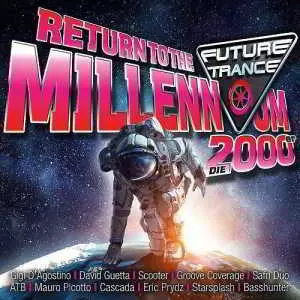 Future Trance - Return to the Millennium 2000er музыку скачать Future Trance - Return to the Millennium 2000er музыку торрент