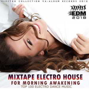 Mixtape Electro House For Morning Awakeining скачать Сборник песен торрент