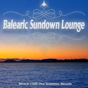 Balearic Sundown Lounge-Beach Chill Out Summer Moods скачать торрент файл