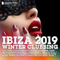 Ibiza 2019 Winter Clubbing скачать Сборник песен торрент