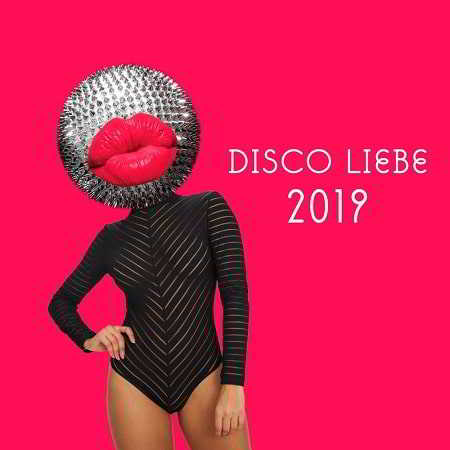 Disco Liebe 2019 скачать Сборник песен торрент