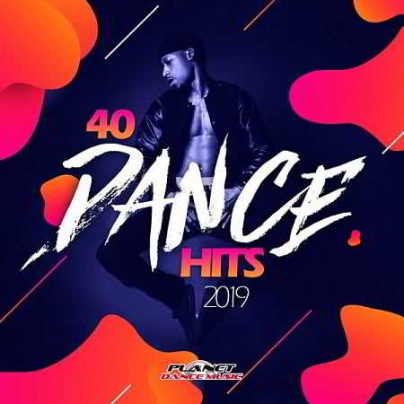 40 Dance Hits 2019 скачать Сборник песен торрент