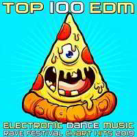 Top 100: EDM Electronic Dance Music Rave Festival Chart Hits 2019 скачать торрент файл