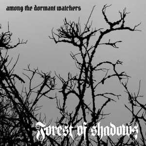 Forest Of Shadows - Among The Dormant Watchers скачать торрент файл