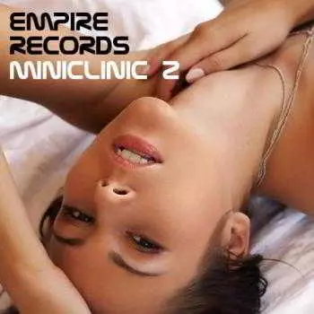 Empire Records - Miniclinic 2 музыку скачать Empire Records - Miniclinic 2 музыку торрент