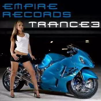 Empire Records - Trance 3 музыку скачать Empire Records - Trance 3 музыку торрент