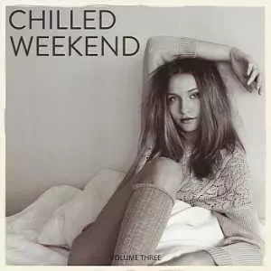 Chilled Weekend Vol.3 музыку скачать Chilled Weekend Vol.3 музыку торрент