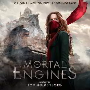 Mortal Engines / Хроники хищных городов (Original Motion Picture Soundtrack) музыку скачать Mortal Engines / Хроники хищных городов (Original Motion Picture Soundtrack) музыку торрент