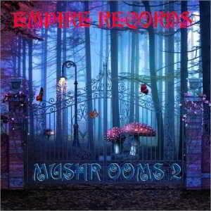 Empire Records - Mushrooms 2 скачать Сборник песен торрент