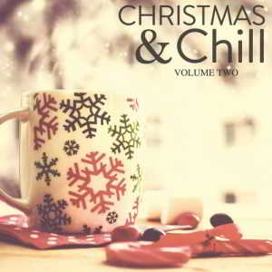 Christmas & Chill, Vol. 2 (Have Yourself A Little Deep House Hangout) скачать Сборник песен торрент