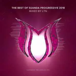 The Best Of Suanda Progressive 2018: Mixed By LTN The Best Of Suanda Progressive 2018: Mixed By LTN торрент