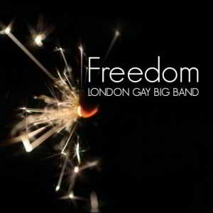 London Gay Big Band - Freedom скачать Сборник песен торрент