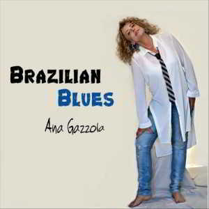 Ana Gazzola - Brazilian Blues скачать торрент файл