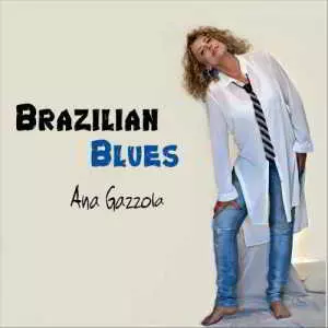Ana Gazzola - Brazilian Blues музыку скачать Ana Gazzola - Brazilian Blues музыку торрент