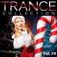 Trance Collection Vol.74 скачать Сборник песен торрент