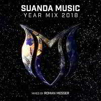 Suanda Music Year Mix 2018 [Mixed by Roman Messer] скачать торрент файл