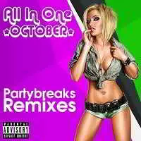 Partybreaks and Remixes - All In One October 003 Partybreaks and Remixes - All In One October 003 торрент