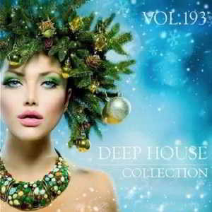 Deep House Collection Vol.193 скачать Сборник песен торрент