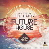 Epic Future House скачать Сборник песен торрент