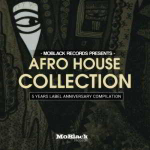 MoBlack Records presents: Afro House Collection - 5 Years Label Anniversary Compilation скачать торрент файл