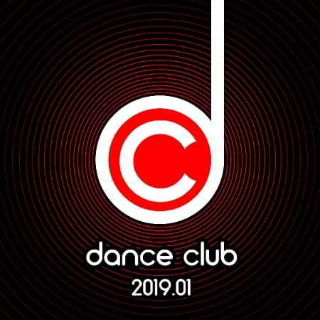 Dance Club 2019.01 скачать Сборник песен торрент