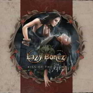 Lazy Bonez - Kiss of the Night скачать Сборник песен торрент