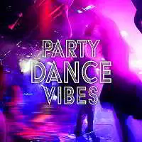 Party Dance Vibes музыку скачать Party Dance Vibes музыку торрент