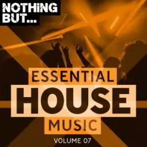 Nothing But... Essential House Music Vol. 07 музыку скачать Nothing But... Essential House Music Vol. 07 музыку торрент