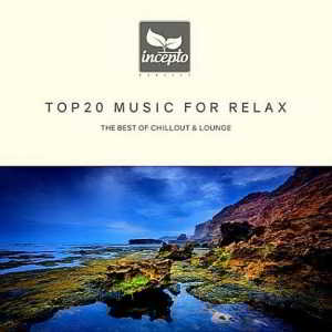 Top 20 Music For Relax скачать Сборник песен торрент