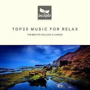 Top 20 Music For Relax Top 20 Music For Relax торрент