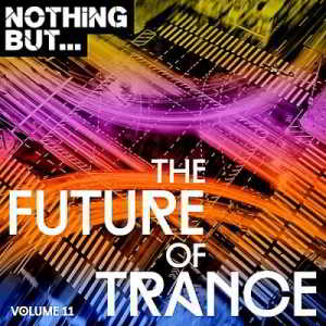 Nothing But... The Future Of Trance Vol.11 скачать торрент файл