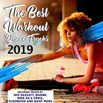 The Best Workout Dance Tracks - 2019 скачать Сборник песен торрент