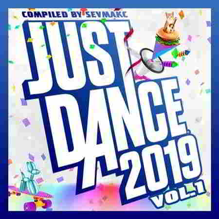 Just Dance 2019 Vol.1 скачать Сборник песен торрент