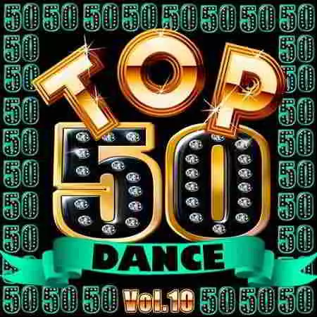 Top 50 Dance Vol.10 музыку скачать Top 50 Dance Vol.10 музыку торрент