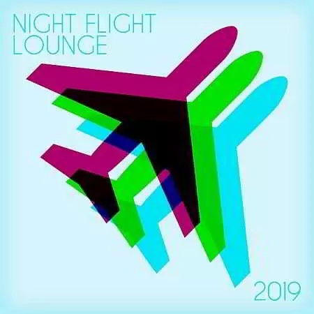 Night Flight Lounge музыку скачать Night Flight Lounge музыку торрент