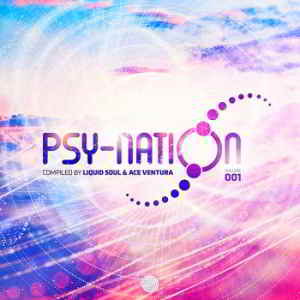 Psy-Nation Volume 001 [Compiled by Liquid Soul & Ace Ventura] скачать Сборник песен торрент