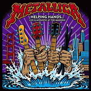 Metallica - Helping Hands... Live & Acoustic at The Masonic скачать торрент файл