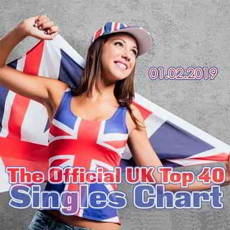 The Official UK Top 40 Singles Chart 01.02.2019 скачать Сборник песен торрент