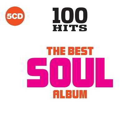 100 Hits: The Best Soul Album [5CD] скачать Сборник песен торрент