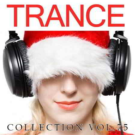 Trance Collection Vol.75 скачать Сборник песен торрент