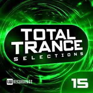 Total Trance Selections Vol.15 музыку скачать Total Trance Selections Vol.15 музыку торрент