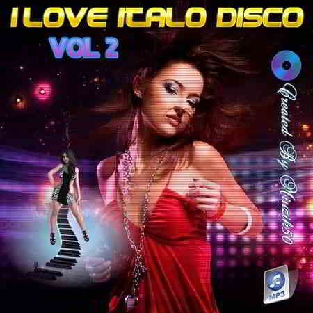 I Love Italo Disco Vol.2 скачать Сборник песен торрент