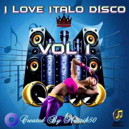 I Love Italo Disco Vol.1 скачать Сборник песен торрент