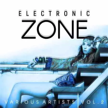 Electronic Zone Vol.2 музыку скачать Electronic Zone Vol.2 музыку торрент