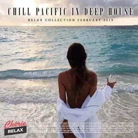 Chill Pacific In Deep House музыку скачать Chill Pacific In Deep House музыку торрент